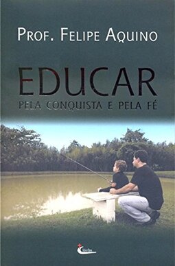 Educar Pela Conquista e Pela Fé