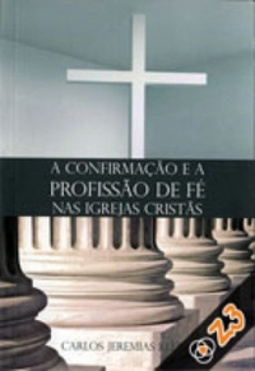 A confirmação e a profissão de fé nas igrejas cristãs