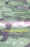 O Padre no Brasil: Interpelações, Dilemas e Esperanças