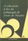 A Educação à Luz da Pedagogia de Jesus de Nazaré