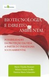 Biotecnologia e direito ambiental: possibilidades de proteção da vida a partir do paradigma socioambiental
