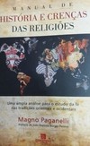 Manual de história e crenças das religiões: uma ampla análise para o estudo da fé nas tradições orientais e ocidentais