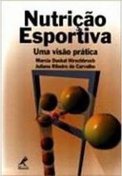 Nutrição Esportiva: uma Visão Prática
