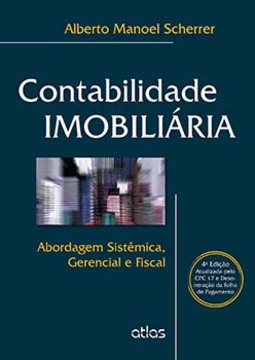 Contabilidade imobiliária: Abordagem sistêmica, gerencial e fiscal