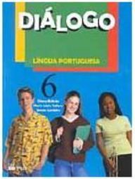 Diálogo: Língua Portuguesa - 6 série - 1 grau