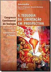 A Teologia da Libertação em Prospectiva