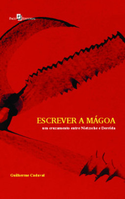 Escrever a mágoa: um cruzamento entre Nietzsche e Derrida