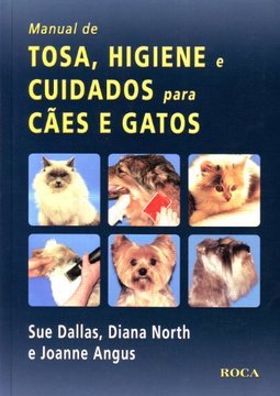 Manual de tosa, higiene e cuidados para cães e gatos