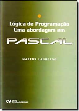 Logica De Programacao - Uma Abordagem Em Pascal