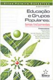 Educação e Grupos Populares: Temas (Re) Correntes