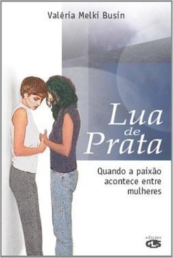 Lua de Prata: Quando a Paixão Acontece Entre Mulheres