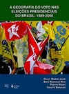A geografia do voto nas eleições presidenciais do Brasil: 1989-2006