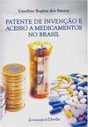 Patente de Invenção e Acesso a Medicamentos no Brasil