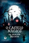 O Castelo Mágico da Princesa Melinda
