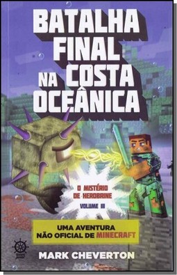 Batalha final na costa oceânica (Vol. 3 Minecraft: O mistério de Herobrine)