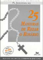 25 Maneiras de Rezar o Terço