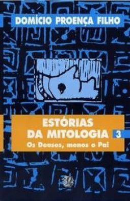 Estórias da Mitologia: os Deuses, Menos o Pai