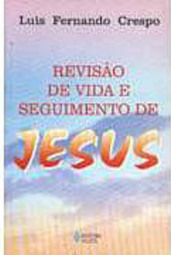 Revisão de Vida e Seguimento de Jesus