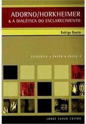 Adorno / Horkheimer & a Dialética do Esclarecimento
