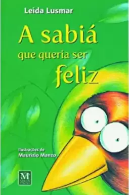 A sabiá que queria ser feliz