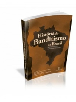 História do Banditismo no Brasil