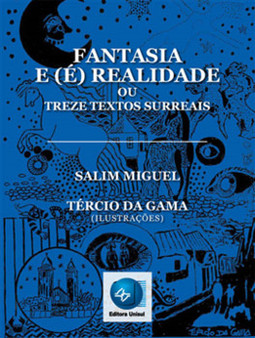 Fantasia e (é) realidade: ou treze textos surreais