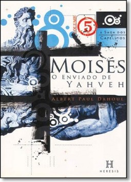 Moises, O Enviado De Yahveh