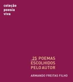 25 Poemas escolhidos pelo autor (Coleção Poesia Viva)