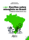 Escritos sobre misoginia no brasil: o horror ao feminino ontem e hoje