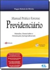 Manual Prático Forense Previdenciário: Súmulas, Enunciados e Orientações Jurisprudenciais
