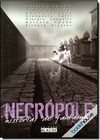 Necrópole: Histórias de Fantasmas - Vol. 2 - Coleção Necrópole
