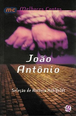 Os Melhores Contos de João Antônio