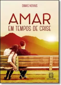 Amar em tempos de crise