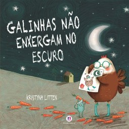 Galinhas não enxergam no escuro