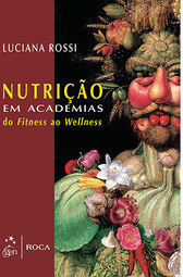 Nutrição em academias: Do fitness ao wellness