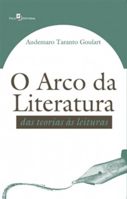 O arco da literatura: Das teorias às leituras