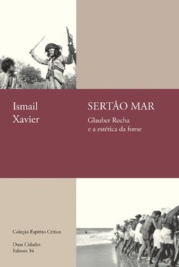 Sertão mar: Glauber Rocha e a estética da fome