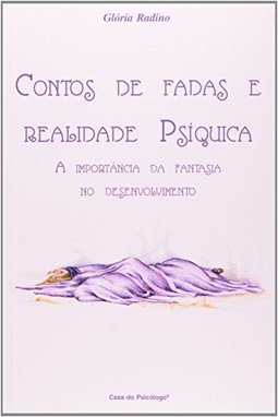 CONTOS DE FADAS E REALIDADE PSIQUICA