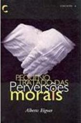 Pequeno Tratado das Perversões Morais - IMPORTADO