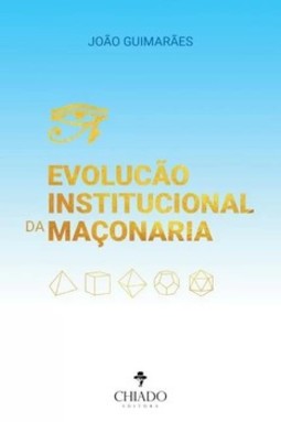 Evolução institucional da maçonaria