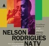 Nelson Rodrigues na TV - as melhores histórias de A vida como ela é...adaptadas para a TV
