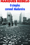 O SIMPLES CORONEL MADUREIRA
