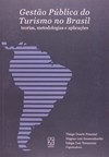 Gestão pública do turismo no Brasil: teorias, metodologias e aplicações