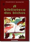 Biblioteca Dos Bichos, A