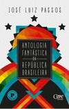 ANTOLOGIA FANTASTICA DA REPUBLICA BRASILEIRA