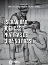Escravidão, doenças e práticas de cura no Brasil