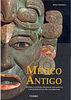 México Antigo: História e Cultura dos Maias, Astecas e de Outros... -