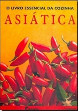 O Livro Essencial da Cozinha Asiática