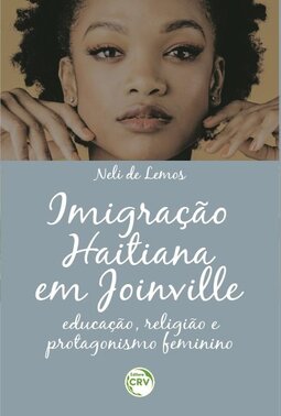 Imigração haitiana em Joinville: educação, religião e protagonismo feminino