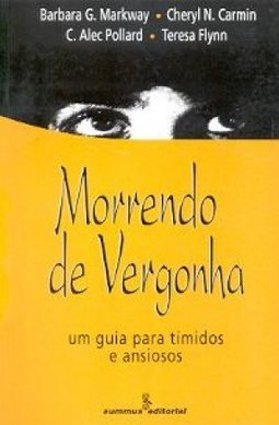 Morrendo de Vergonha: um Guia para Tímidos e Ansiosos